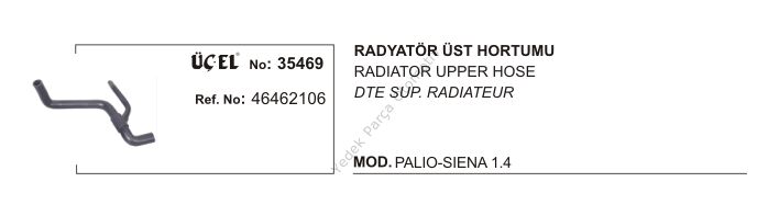 RADYATÖR HORTUMU ALT 35469 PALIO SIENA 1.4 46462106