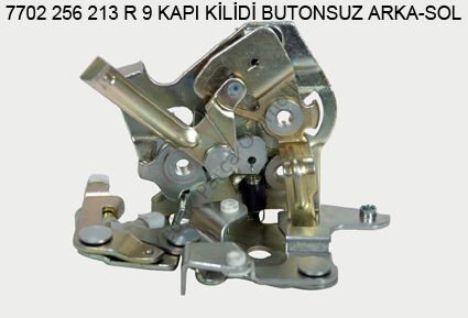 KAPI KİLİDİ ARKA SOL OEM 7702256213 R9 BUTONSUZ MEKANİK