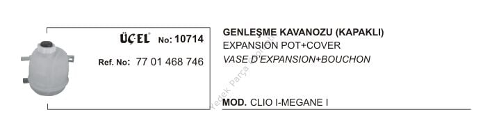 GENLEŞME KAVANOZU 10714 CLIO-I MEGANE-I 7701468746 KAPAKLI