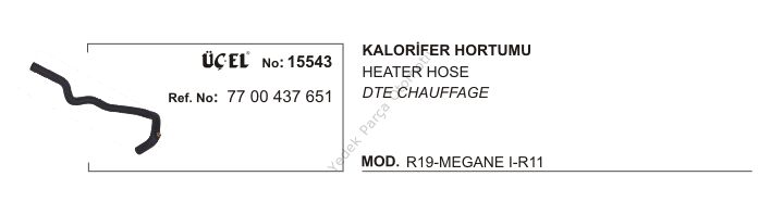 KALORİFER HORTUMU 15543 MEGANE-I R19 1.6 ENJEKTÖRLU 7700437651 7702255624