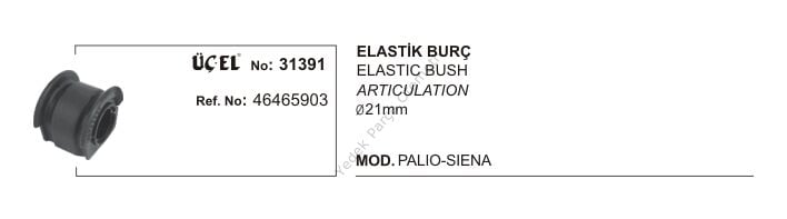 ELASTİK BURÇ 31391 PALIO SIENA 21MM 46465903