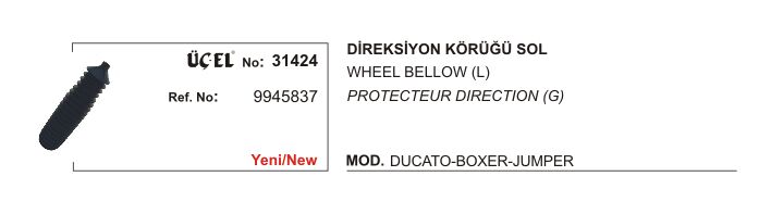 DİREKSİYON KÖRÜĞÜ SOL 31424 DUCATO BOXER JUMPER 9945837