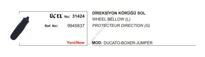 DİREKSİYON KÖRÜĞÜ SOL 31424 DUCATO BOXER JUMPER 9945837