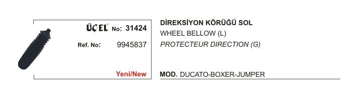 DİREKSİYON KÖRÜĞÜ SOL 31424 DUCATO BOXER JUMPER 9945837