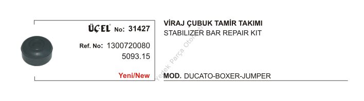 VİRAJ ÇUBUK TAMİR TAKIMI 31427 DUCATO BOXER JUMPER 1300720080 5093.15