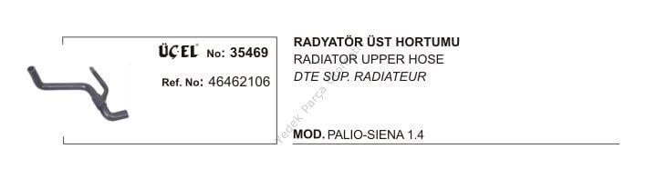 RADYATÖR HORTUMU ALT 35469 PALIO SIENA 1.4 46462106