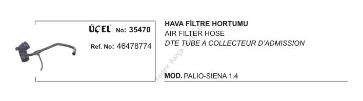 HAVA FİLTRE HORTUMU 35470 PALIO SIENA 1.4 46478774