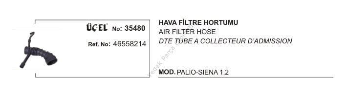 HAVA FİLTRE HORTUMU 35480 PALIO SIENA 1.2 97 02 46558214