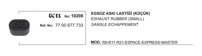 R9 Broadway R19 R21 Eksoz Lastiği Ön Küçük 7700677733 Üçel