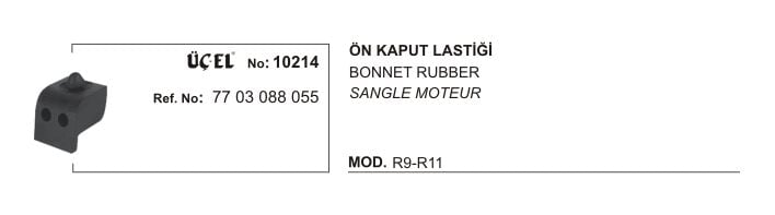 R9 Broadway R11 Motor Kaput Ayar Memeli Lastiği Kaput Ayar Takozu 7703088055 Üçel