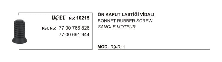 R9 Broadway R11 Motor Kaput Lastiği Vidalı 7700766826 7700691944 -Üçel