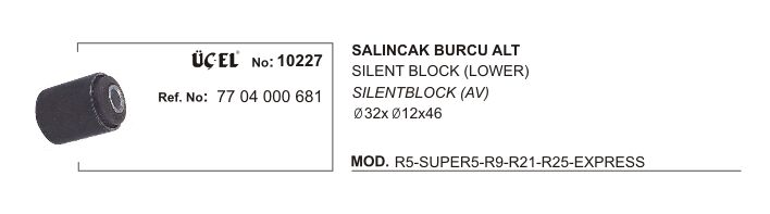 R9 - R11 - R21 Sağ Sol Salıncak Alt Burcu 7704000681 Üçel