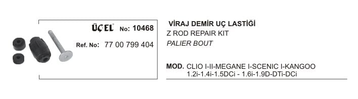 Clio 1 - 2 Kangoo 1 Viraj Demir Uç Lastiği 1998 2012 7700799404 Üçel