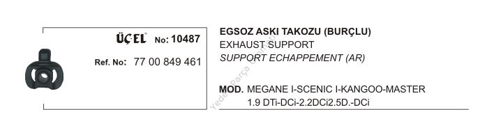 EKSOZ ASKI TAKOZU 10487 MEGANE-I SCENIC-I KANGO MASTER 7700849461 BURÇLU