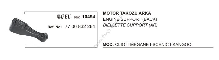 MOTOR TAKOZU ARKA 10494 CLIO-II MEGANE-I SCENIC-I KANGO 7700832264