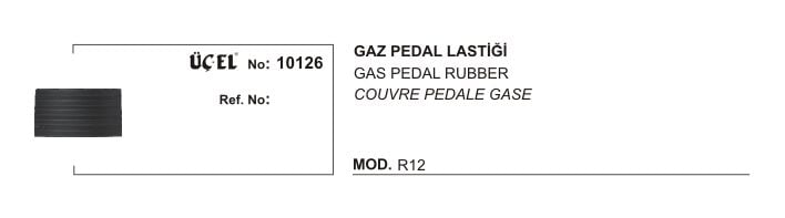 R12 Gaz Pedal Lastiği 0606090800 Üçel