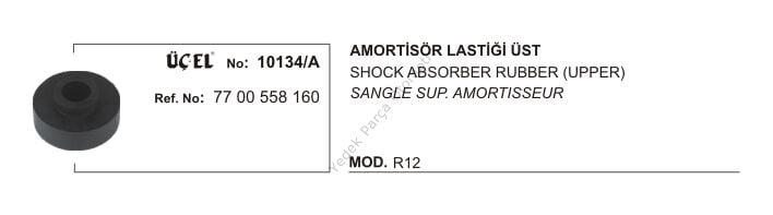 AMORTİSÖR LASTİĞİ ÜST 10134A R12 7700558160
