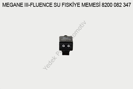 SU FİSKİYE MEMESİ 8200082347 MEGANE-III FLUENCE