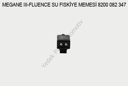 SU FİSKİYE MEMESİ 8200082347 MEGANE-III FLUENCE