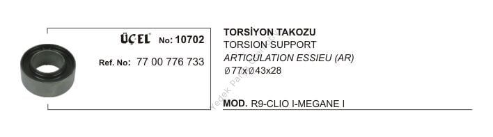 TORSİYON TAKOZU 10702 (Q77XQ43X28) R19 CLIO-I MEGANE-I 7700776733