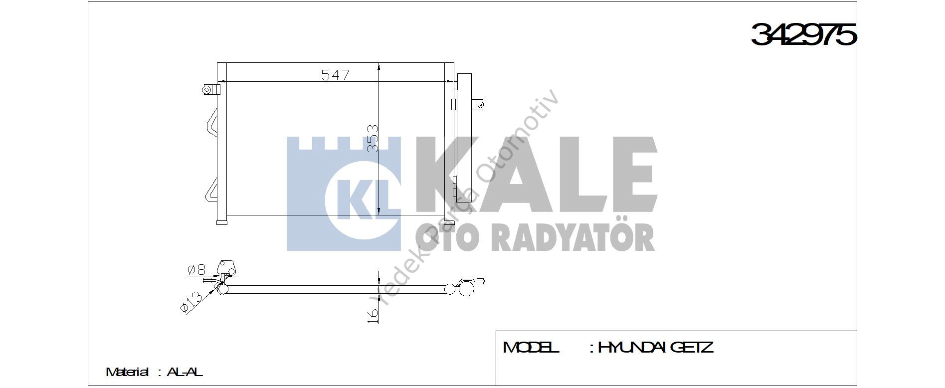 KLİMA RADYATÖRÜ 342975 GETZ 1.5 CRDI 03 09 (KURUTUCU İLE)