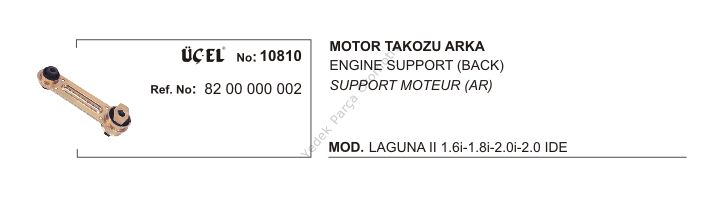 MOTOR TAKOZU ARKA 10810 LAGUNA-II 8200000002