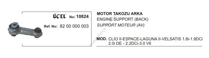 MOTOR TAKOZU ARKA 10824 LAGUNA-II VEL SATIS CLIO-II 8200000003
