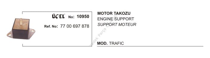 MOTOR TAKOZU 10950 TRAFIK 7700697878