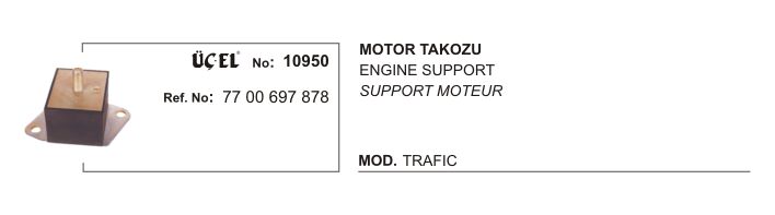 Trafic 1 Motor Takozu 7700697878 Üçel