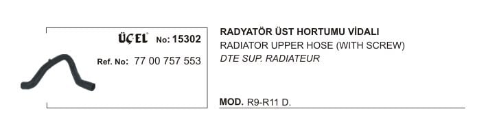 R11 Flaşh Txe Radyatör Üst Hortumu Vidalı Dizel 7700757553 Üçel