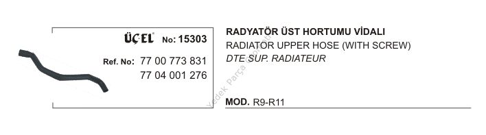 RADYATÖR HORTUMU ÜST 15303 R9 R11 (VİDALI) 7700773831 7704001276