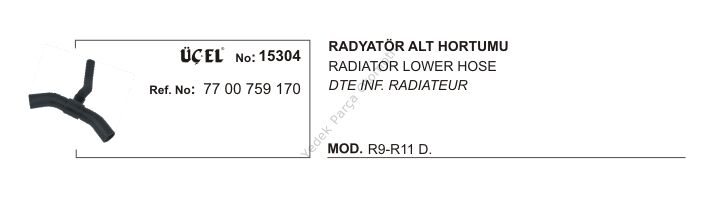 RADYATÖR HORTUMU ALT 15304 R9 R11 DİZEL 7700759170