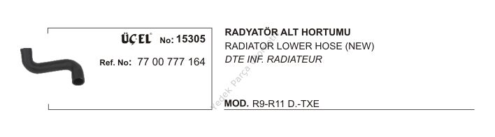 RADYATÖR HORTUMU ALT 15305 R9 R11 DİZEL TXE 7700777164