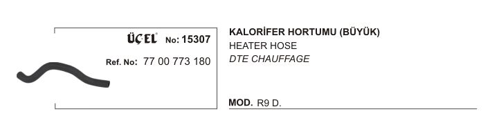 R9 Kalorifer Büyük Hortumu Dizel 7700773180 Üçel