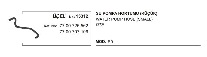 R9 R11 Devirdaim Hortumu Su Pompa Hortumu Küçük 7700707106 7700726562 Üçel