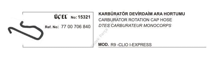 KARBÜRATÖR DEVİRDAİM ARA HORTUMU 15321 R9 CLIO-I EKSPRES 7700706840