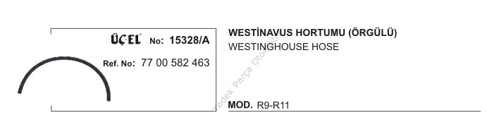 WESTINGHAUSE HORTUMU 15328A R9 R11 (ÖRGÜLÜ) 7700582463