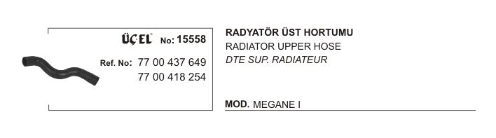 Megane 1 Scenic 1 Radyatör Üst Hortumu 1.4 16V K4J - 1.6 16V K4M 7700418254 Üçel