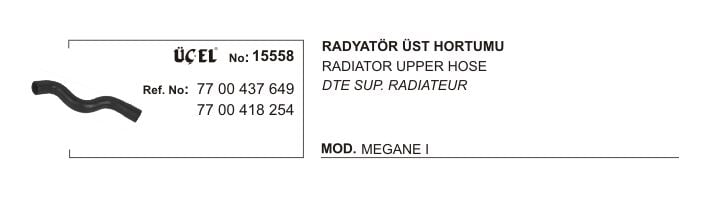Megane 1 Scenic 1 Radyatör Üst Hortumu 1.4 16V K4J - 1.6 16V K4M 7700418254 Üçel
