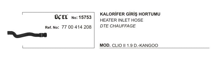 Kangoo 1 Kalorifer Giriş Hortumu 1.9D F8Q 1997 2008 7700414208 Üçel