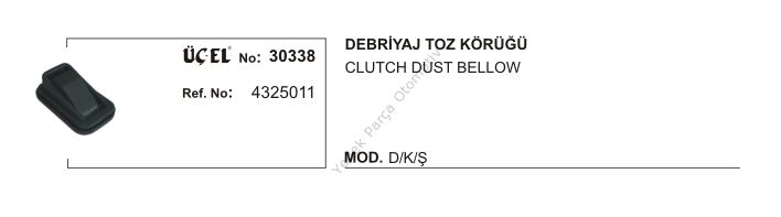 DEBRİYAJ TOZ KÖRÜĞÜ 30338 DKS 4325011