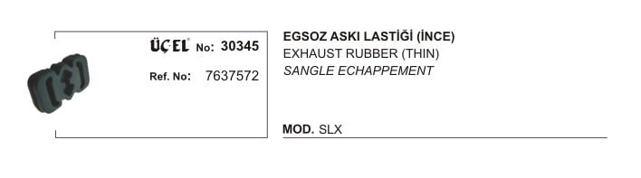 EKSOZ ASKI LASTİĞİ 30345 SLX İNCE 7637572
