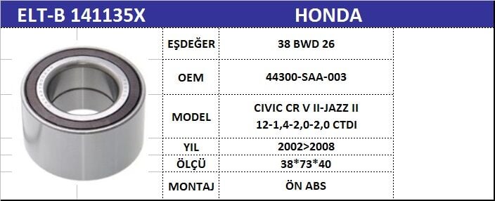 AKS BİLYASI ÖN B141135X 38BWD26 CIVIC CRV-II JAZZ-II 1.2 1.4 2.0 2.0CTDI ABSLİ