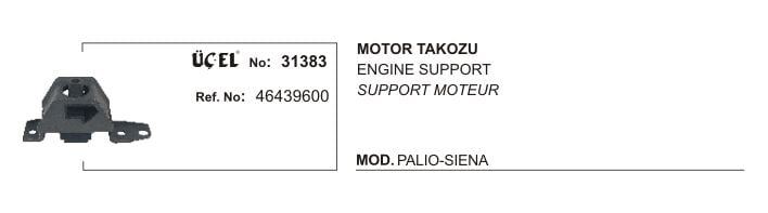 MOTOR TAKOZU 31383 PALIO SIENA 1.6 46439600