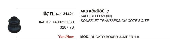 (TEK) AKS KÖRÜĞÜ İÇ 31421-T 1.8 DUCATO BOXER JUMPER 1.8Q 1400223080