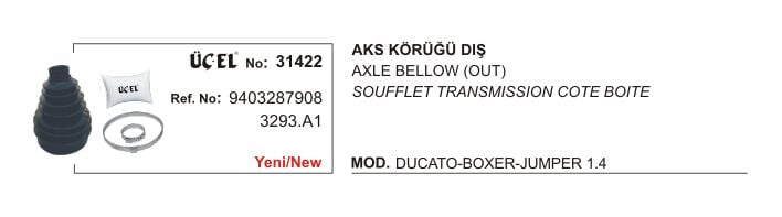 AKS KÖRÜĞÜ DIŞ 31422 DUCATO BOXER JUMPER 1.4 9403287908